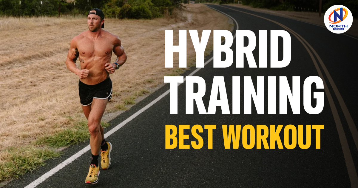 Hybrid Training is Best Workout